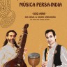 Entrada: concierto de Música Persa-India, sábado 29 de junio Entrada: concierto de Música Persa-India, sábado 29 de junio