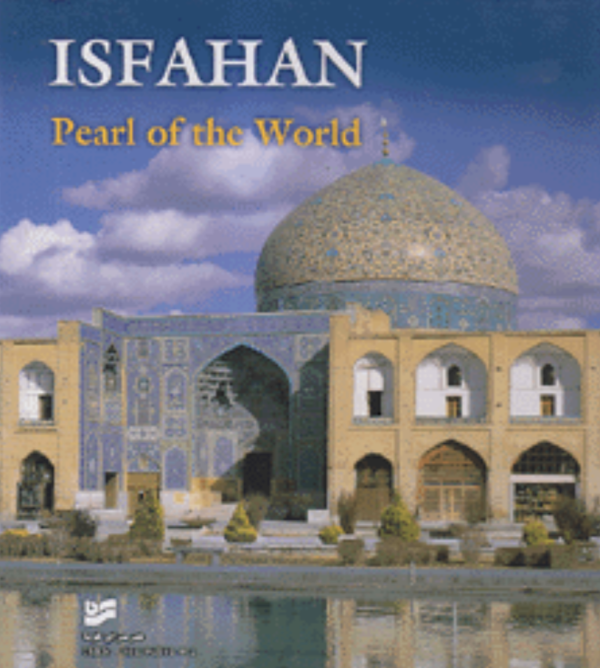 Isfahan Pearl of the World